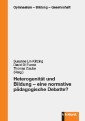 Heterogenität und Bildung - eine normative pädagogische Debatte?