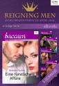 Reigning Men - Sechs Prinzen finden die große Liebe