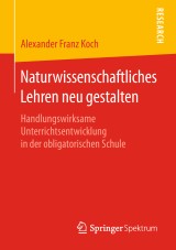 Naturwissenschaftliches Lehren neu gestalten