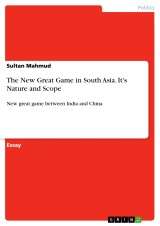 The New Great Game in South Asia. It's Nature and Scope