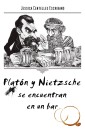 Platón y Nietzsche se encuentran en un bar