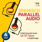 Spanisch Parallel Audio - Teil 1