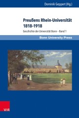 Preußens Rhein-Universität 1818-1918