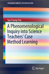 A Phenomenological Inquiry into Science Teachers' Case Method Learning