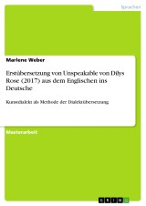 Erstübersetzung von Unspeakable von Dilys Rose (2017) aus dem Englischen ins Deutsche