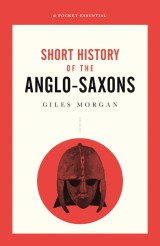 A Short History of the Anglo-Saxons
