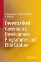Decentralised Governance, Development Programmes and Elite Capture