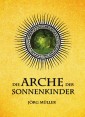 Die Arche der Sonnenkinder