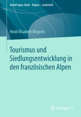 Tourismus und Siedlungsentwicklung in den französischen Alpen
