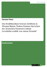 Das Erzählmedium Serenus Zeitblom in Thomas Manns 