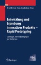 Entwicklung und Erprobung innovativer Produkte - Rapid Prototyping