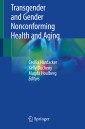 Transgender and Gender Nonconforming Health and Aging