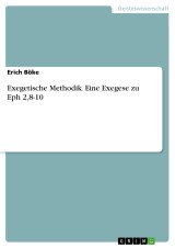 Exegetische Methodik. Eine Exegese zu Eph 2,8-10