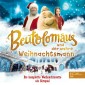 Beutolomäus und der wahre Weihnachtsmann (Die komplette Weihnachtsserie als Hörspiel)