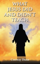 What Jesus Did - and Didn't - Teach