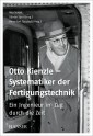 Otto Kienzle - Systematiker der Fertigungstechnik