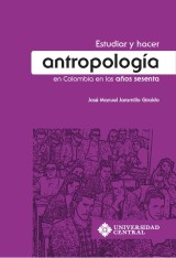 Estudiar y hacer antropología en Colombia en los años sesenta