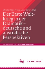 Der Erste Weltkrieg in der Dramatik - deutsche und australische Perspektiven / The First World War in Drama - German and Australian Perspectives