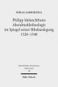 Philipp Melanchthons Abendmahlstheologie im Spiegel seiner Bibelauslegung 1520-1548
