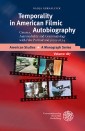 Temporality in American Filmic Autobiography