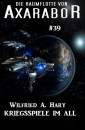 Die Raumflotte von Axarabor #39: Kriegsspiele im All