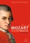 Mozart-Handbuch