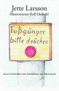 Fußgänger bitte drücken