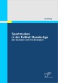 Sportmarken in der Fußball Bundesliga: Die Ausrüster und ihre Strategien