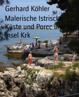 Malerische Istrische Küste und Porec und die Insel Krk
