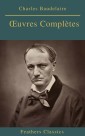 Charles Baudelaire Ouvres Complètes (Feathers Classics)