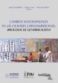 Cambios Socio-Espaciales en las Ciudades Latinoamericanas: ¿Proceso de Gentrificación?