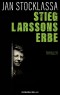 Stieg Larssons Erbe