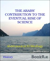 THE ARABS' CONTRIBUTION TO THE EVENTUAL RISE OF SCIENCE