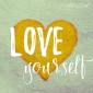 Love yourself - Meditation für Liebe & Mitgefühl