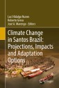 Climate Change in Santos Brazil: Projections, Impacts and Adaptation Options