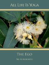 All Life Is Yoga: The Ego