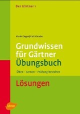 Der Gärtner 1. Grundwissen für Gärtner. Übungsbuch. Lösungen