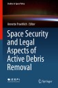 Space Security and Legal Aspects of Active Debris Removal