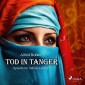 Tod in Tanger (Ungekürzt)
