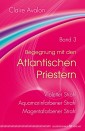 Begegnung mit den Atlantischen Priestern Band 3