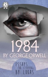 Essays for studying by Lukas  1984 by George Orwell