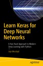 Learn Keras for Deep Neural Networks