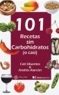 101 recetas sin carbohidratos (o casi)