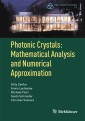 Photonic Crystals: Mathematical Analysis and Numerical Approximation
