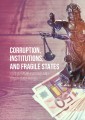 Corruption, Institutions, and Fragile States