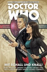 Doctor Who - Der Zwölfte Doctor, Band 6 - Mit Schall und Knall