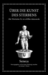 Seneca: Über die Kunst des Sterbens