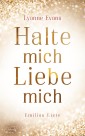 Halte mich - Liebe mich