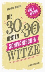 Die 30 x 30 besten schwäbischen Witze