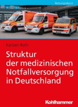 Struktur der medizinischen Notfallversorgung in Deutschland